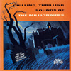 TPR 004 Chilling, Thrilling Sounds Of The Millionaires